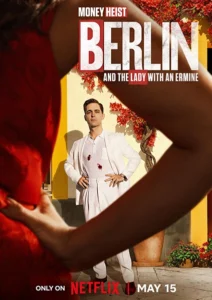 Berlin y la Dama del Armiño, Netflix